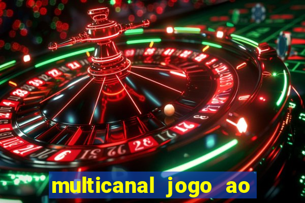 multicanal jogo ao vivo hd